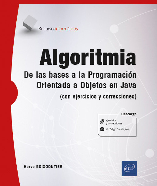 Algoritmia. De Las Bases A La Programacion Orientada A Objetos En