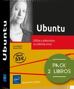 Ubuntu - Pack De 2 Libros: Utilice Y Administre Su Sistema Linux
