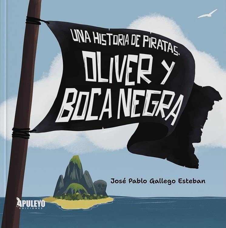 UNA HISTORIA DE PIRATAS. OLIVER Y BOCA NEGRA – Cúspide