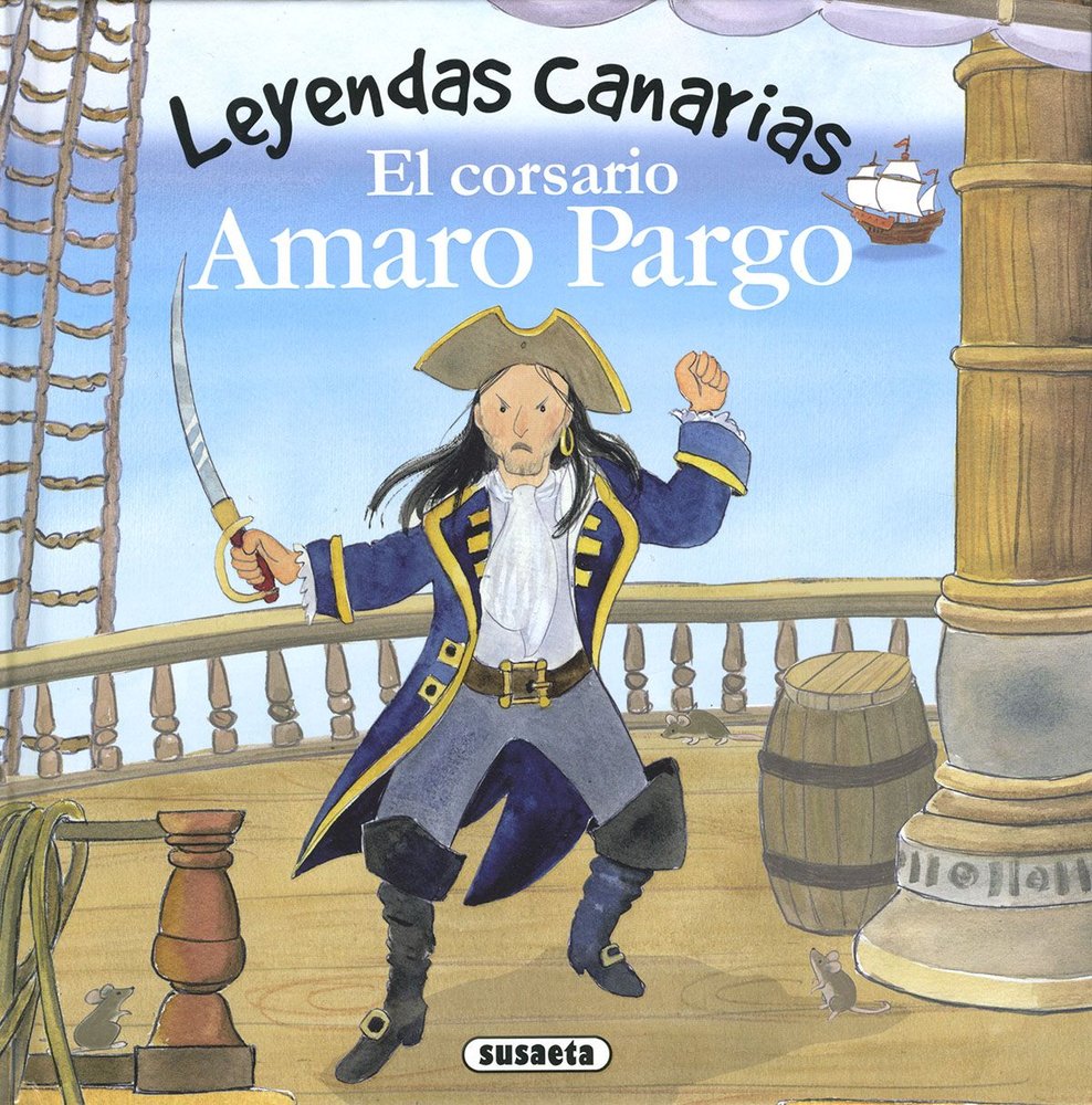 Leyendas canarias: El corsario Amaro Pargo