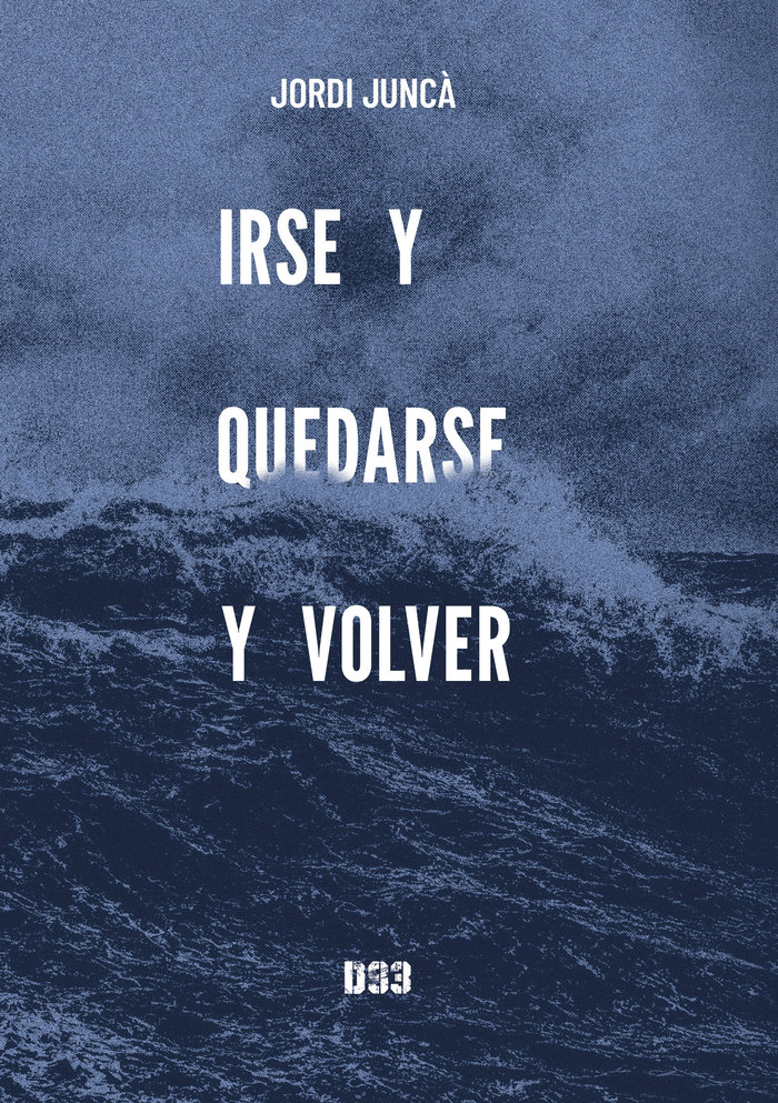 Irse y quedarse y volver - Livriz Sell - Distribuidor de Libros