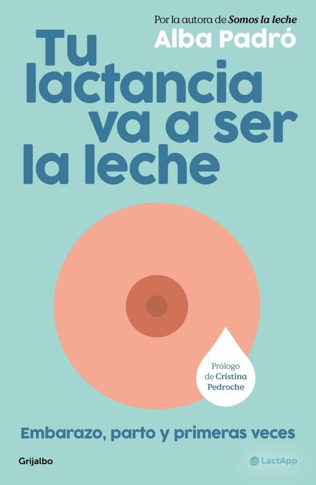 TU LACTANCIA VA A SER LA LECHE, , puericultura