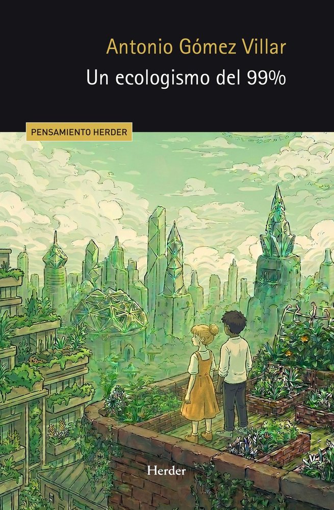 UN ECOLOGISMO DEL 99%, , ecología