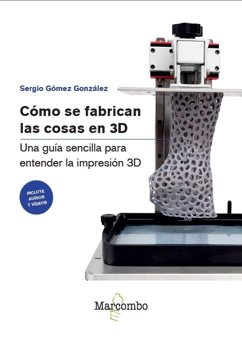COMO SE FABRICAN LAS COSAS EN 3D, , informática