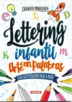 LETTERING INFANTIL, ARTE CON PALABRAS- CON ACTIVIDADES PASO A PAS